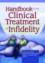 Handbook of the Clinical Treatment of Infidelity - Fred P. Piercy