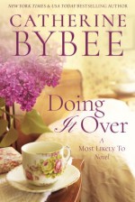 Doing It Over (Most Likely To Series) - Catherine Bybee