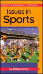 Issues in Sports (Contemporary Issues) - Stephen Currie