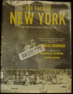 The Face of New York: The City as it was and is - Andreas Feininger