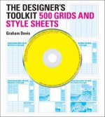 The Designer's Toolkit: 500 Grids and Style Sheets - Graham Davis