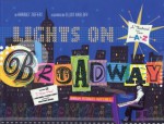 Lights on Broadway: A Theatrical Tour from A to Z - Harriet Ziefert, Elliot Kreloff, Brian Stokes Mitchell