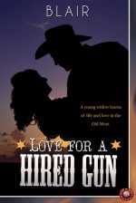 Love for a Hired Gun - Blair Erotica