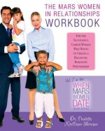 The Mars Women in Relationships Workbook - Paulette Kouffman Sherman, Sara Blum