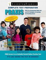 Praxis: Preparing for the Praxis I Pre-Professional Skills Tests (PPSTs) and the Praxis II Principles of Learning and Teaching (PLT) - Cindy Lassonde, Judith Hicks