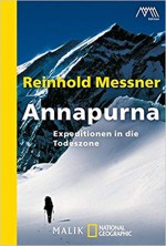 Annapurna: Expeditionen in die Todeszone - Reinhold Messner