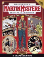 Martin Mystère n. 285: Il grande Houdini - Alfredo Castelli, Paolo Ongaro, Giancarlo Alessandrini