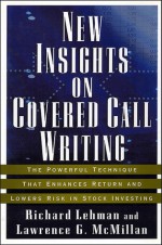 New Insights on Covered Call Writing: Delivering Wealth Accumulation, Tax Efficiency, and Asset Protection Through Private Placement Life Insurance - Richard Lehman, Lawrence G. McMillan