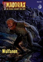 Maddrax - Folge 352: Wulfanen (German Edition) - Ansgar Back