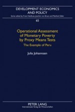 Operational Assessment of Monetary Poverty by Proxy Means Tests: The Example of Peru - Julia Johannsen, Franz Heidhues, Joachim Braun