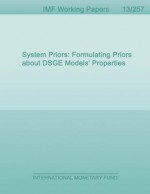 System Priors: Formulating Priors about Dsge Models' Properties - Michal Andrle, Jaromir Benes