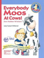 Everybody Moos at Cows! Even Matthew McFarland - Lisa Funari-Willever