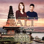 The Bali Mystery: Amelia Moore, Book 1 - Linda Weaver Clarke, Diane Lehman, Red Mountain Shadows Publishing