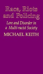 Race Riots & Policing Cl - Michael Keith