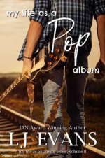 My Life As A Pop Album (My Life as an Album #2) - LJ Evans