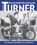 Edward Turner - The man behind the motorcycles - Jeff Clew