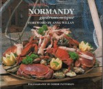 Normandy Gastronomique (France Gastronomique) - Jane Sigal, Debbie Patterson, Anne Willan