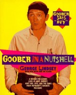 Goober in a Nutshell - George Lindsey, Jim Clark, Ken Beck