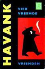 Vier vreemde vrienden - Havank, Hans van der Kallen