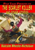 The Scarlet Killer and Other Stories - Malcolm Wheeler-Nicholson