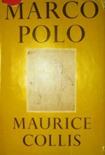 Marco Polo - Maurice Collis