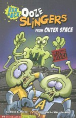 Ooze Slingers from Outer Space: Eek & Ack - Blake Hoena, Steve Harpster