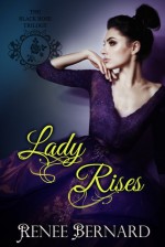 Lady Rises - Renee Bernard