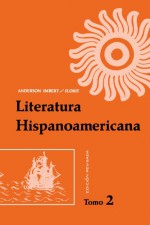 Literatura Hispanoamericana (Spanish Edition) - Enrique Anderson Imbert, Eugenio Florit