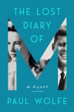 THE LOST DIARY OF M - Paul Wolfe