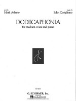 Dodecaphonia: For Medium Voice and Piano - Corigliano John