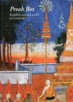 Preah Bot: Buddhist Painted Scrolls in Cambodia - Vittorio Roveda, Sothon Yem