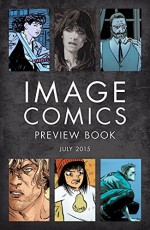 Image Expo: Preview Book #2 - Brian Vaughan, Greg Rucka, Kelly DeConnick, Jason Aaron, Jeff Lemire, Emi Lenox, Mark Millar, Emi Lenox, Cliff Chiang, Jordie Bellaire, Nicola Scott, Giulia Brusco, Emma Rios, R. M. Guera, Rafael Albuquerque, Dave McCaig