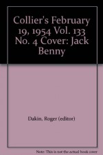 Collier's February 19, 1954 Vol. 133 No. 4 Cover: Jack Benny - Roger (editor) Dakin, With Illustrations