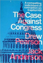 The Case Against Congress - Drew Pearson, Jack Anderson