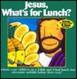 Jesus, What's for Lunch? - Susan L. Lingo, Mike Nappa, Tuko Fujisaki