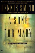 Song for Mary: An Irish-American Memory - Dennis Smith