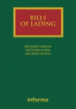 Bills of Lading - Richard Aikens, Richard Lord, Michael Bools