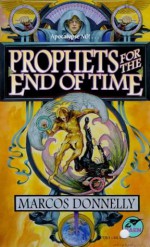 Prophets for the End of Time - Marcos Donnelly