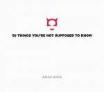 50 Things You're Not Supposed to Know - Russ Kick