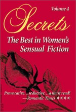 Secrets: Volume 4 - Jeanie Cesarini, Emma Holly, Desiree Lindsey, Betsy Morgan, Susan Paul