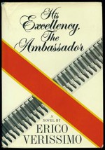 His Excellency the Ambassador - Erico Verissimo