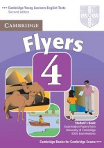 Cambridge Flyers 4: Examination Papers from University of Cambridge ESOL Examinations: English for Speakers of Other Languages - Cambridge University Press