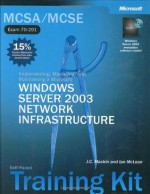 MCSE Self-Paced Training Kit (Exams 70-290, 70-291, 70-293, 70-294): Microsoft Windows Server 2003 Core Requirements - Dan Holme, Dan Holme, Craig Zacker, Ian McLean, J.C. MacKin