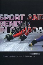 Sport and Gender in Canada - Philip White, Kevin Young