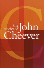 The Stories of John Cheever - John Cheever