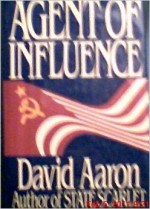 Agent of Influence - David Aaron
