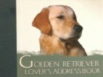 The Golden Retriever Lover's Address Book - Editor