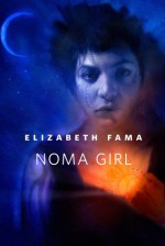 Noma Girl: A Tor.Com Original - Elizabeth Fama