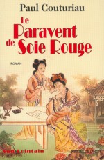 Le Paravent de soie rouge - Paul Couturiau