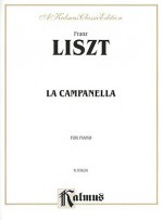 Liszt / La Campanella (Kalmus Classic Editions) - Franz Liszt